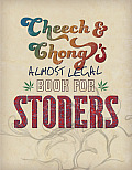 Cheech & Chongs Almost Legal Book for Stoners