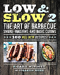 Low & Slow 2 Master the Art of Barbecue Smoke Roasting & Basic Curing