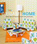 Origami Home More Than 25 Projects to Craft Fold & Create
