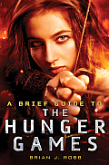 Brief Guide to the Hunger Games