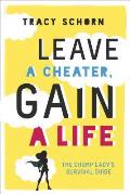 Leave a Cheater Gain a Life The Chump Ladys Survival Guide