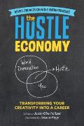 Hustle Economy Transforming Your Creativity Into a Career