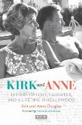Kirk & Anne Letters of Love Laughter & a Lifetime in Hollywood