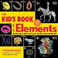 Kids Book of the Elements An Awesome Introduction to Every Known Atom in the Universe