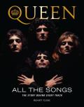 Queen All the Songs The Story Behind Every Track