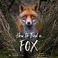 How to Find a Fox