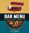 Bar Menu 100+ Drinking Food Recipes for Cocktail Hours at Home