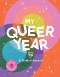 My Queer Year A Guided Journal