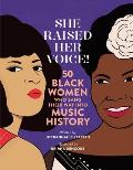 She Raised Her Voice 50 Black Women Who Sang Their Way Into Music History