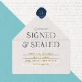 Signed & Sealed Greetings Goodbyes & Fine Lines from Historys Remarkable Letter Writers