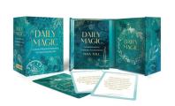 Daily Magic A Deck of Mystical Inspiration for Your Everyday Life