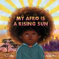 My Afro Is a Rising Sun