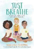 Just Breathe Meditation Mindfulness Movement & More