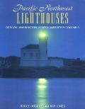 Pacific Northwest Lighthouses 1st Edition