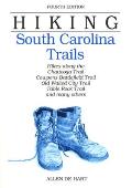 Hiking South Carolina Trails 4th Edition