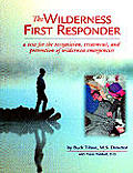 Wilderness First Responder A Text For Th