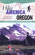 Hike America Oregon An Atlas Of Oregons
