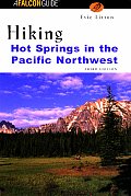 Hiking Hot Springs In The Pacific Northwest 3rd Edition