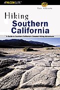 Hiking Southern California A Guide to Southern Californias Greatest Hiking Adventures