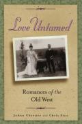 Love Untamed Romances Of The Old West