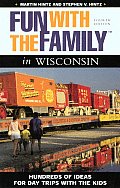 Fun With The Family In Wisconsin 4th Edition