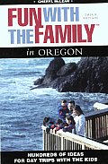 Fun with the Family in Oregon 3rd Edition