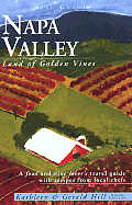 Hill Guide Napa Valley Land Of Golden 3rd Edition