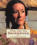 They Call Me Sacagawea