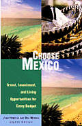 Choose Mexico Travel Investment & Li 8th Edition
