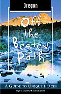 Oregon Off The Beaten Path 6th Edition