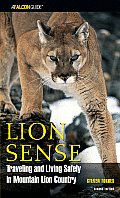 Lion Sense Traveling & Living Safely in Mountain Lion Country
