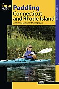 Paddling Connecticut and Rhode Island: Southern New England's Best Paddling Routes
