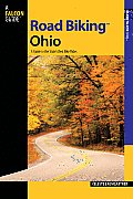 Road Biking(TM) Ohio: A Guide To The State's Best Bike Rides