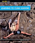Learning To Climb Indoors A Falcon Guide