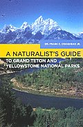 Naturalists Guide to Grand Teton & Yellowstone National Parks