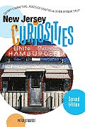 New Jersey Curiosities Quirky Characters Roadside Oddities & Other Offbeat Stuff