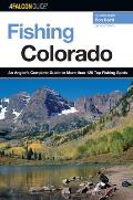 Fishing Colorado: An Angler's Complete Guide To More Than 125 Top Fishing Spots