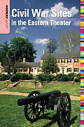 Insiders' Guide(r) to Civil War Sites in the Eastern Theater