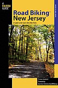 Road Biking(TM) New Jersey: A Guide to the State's Best Bike Rides