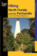 Hiking North Florida and the Panhandle: A Guide to 30 Great Walking and Hiking Adventures