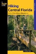 Hiking Central Florida: A Guide To 30 Great Walking And Hiking Adventures