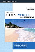 Choose Mexico for Retirement Information for Travel Retirement Investment & Affordable Living