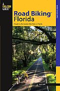 Road Biking(tm) Florida: A Guide to the Greatest Bike Rides in Florida