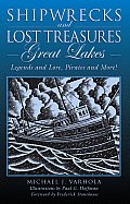 Shipwrecks and Lost Treasures: Great Lakes: Legends and Lore, Pirates and More!