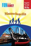 Fun with the Family Massachusetts Hundreds of Ideas for Day Trips with the Kids