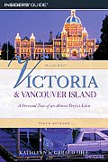 Victoria and Vancouver Island: A Personal Tour of an Almost Perfect Eden