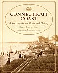 Connecticut Coast A Town By Town Illustrated History