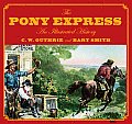 Pony Express: An Illustrated History