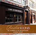 Boston Icons 50 Symbols of Beantown