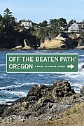 Off the Beaten Path Oregon A Guide to Unique Places